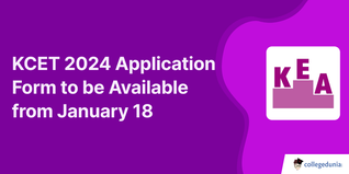 KCET 2024 Application Form to be Available from January 18 @cetonline.karnataka.gov.in; Check Steps to Apply Here